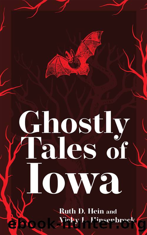 Ghostly Tales of Iowa by Ruth D. Hein