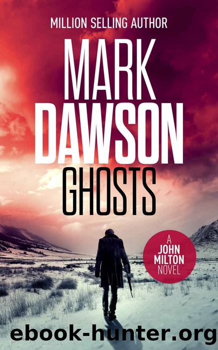 Ghosts - John Milton #4 (John Milton Series) by Dawson Mark