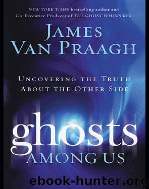 Ghosts Among Us by James Van Praagh