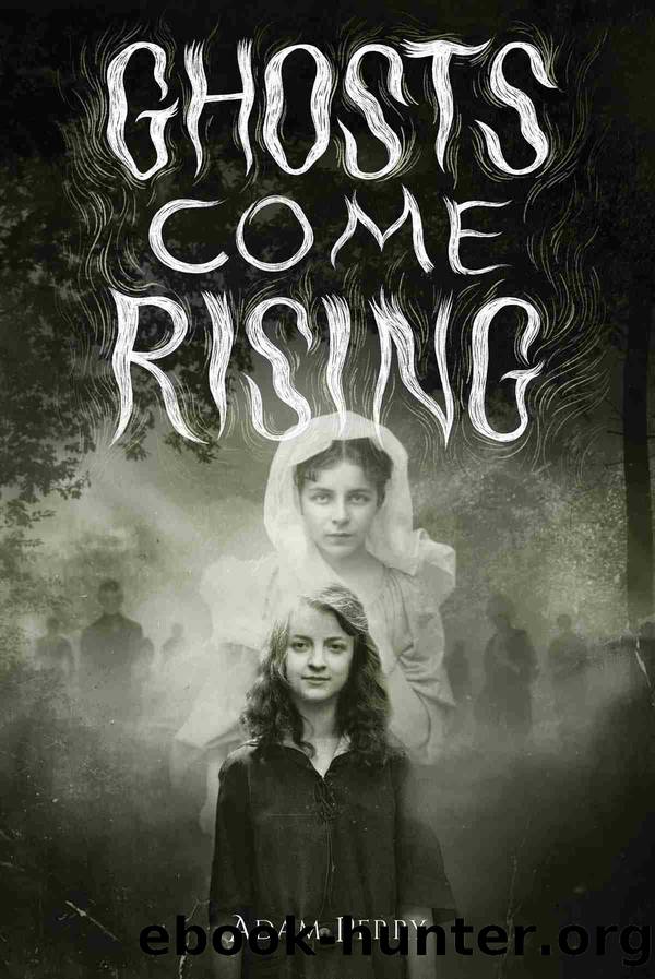 Ghosts Come Rising by Adam Perry