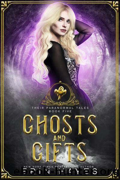 Ghosts and Gifts by Erin Hayes