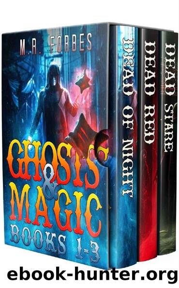 Ghosts and Magic, Books 1-3 by M.R. Forbes