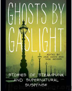 Ghosts by Gaslight by Jack Dann
