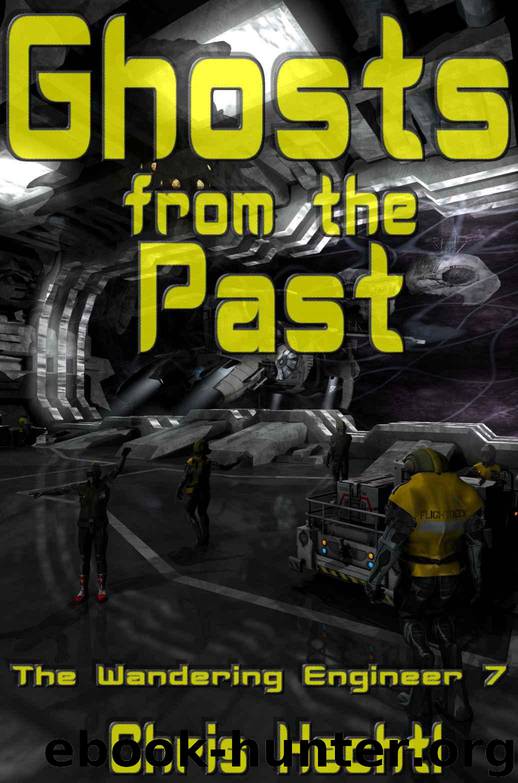Ghosts from the Past (The Wandering engineer Book 7) by Hechtl Chris