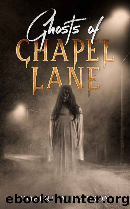 Ghosts of Chapel Lane by Robert Wilkinson