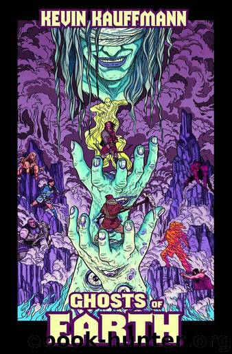 Ghosts of Earth (Book Two of the Forsaken Comedy) by Kevin Kauffmann