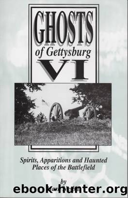 Ghosts of Gettysburg VI: Spirits, Apparitions and Haunted Places on the Battlefield by Mark Nesbitt