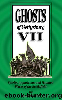 Ghosts of Gettysburg VII: Spirits, Apparitions and Haunted Places on the Battlefield by Mark Nesbitt