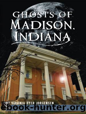 Ghosts of Madison, Indiana by Virginia Dyer Jorgensen