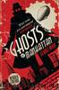 Ghosts of Manhattan (A Ghost Novel) by George Mann