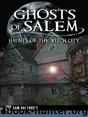 Ghosts of Salem by Sam Baltrusis