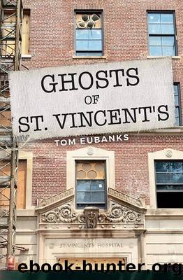 Ghosts of St. Vincent's by Tom Eubanks