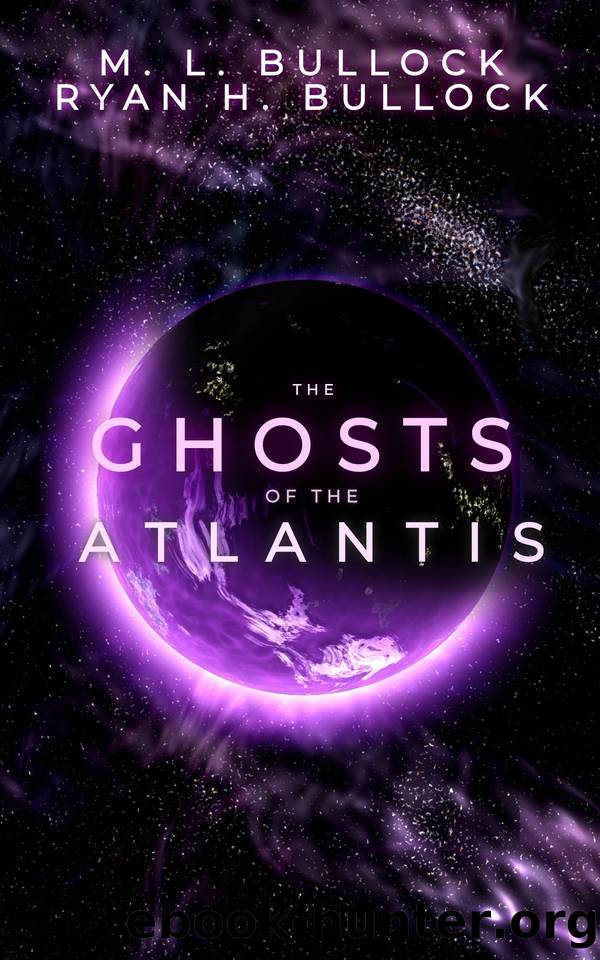 Ghosts of the Atlantis by M. L. Bullock & Ryan H. Bullock