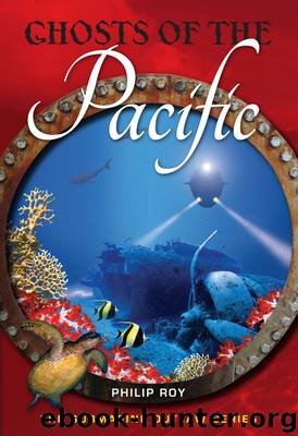 Ghosts of the Pacific by Philip Roy
