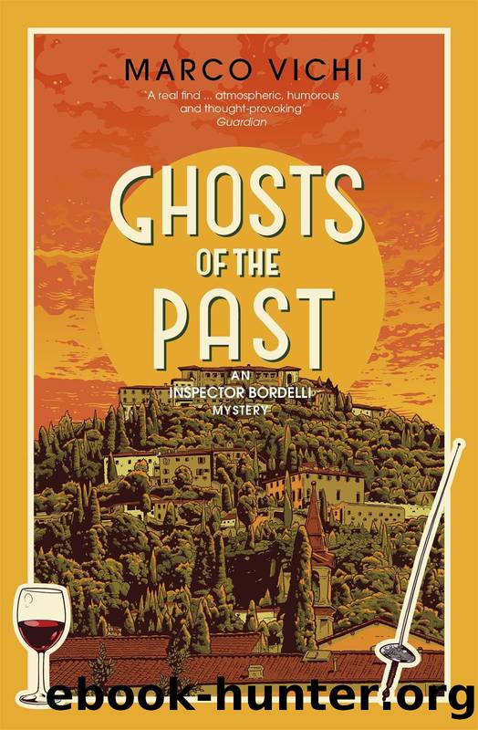 Ghosts of the Past: Book Six (Inspector Bordelli 6) by Vichi Marco