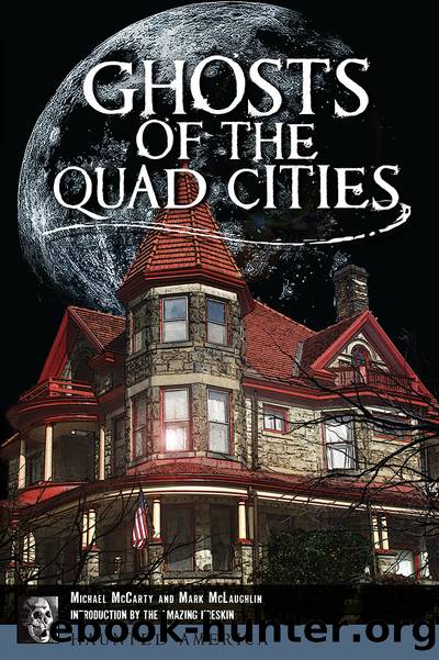Ghosts of the Quad Cities by Michael McCarty