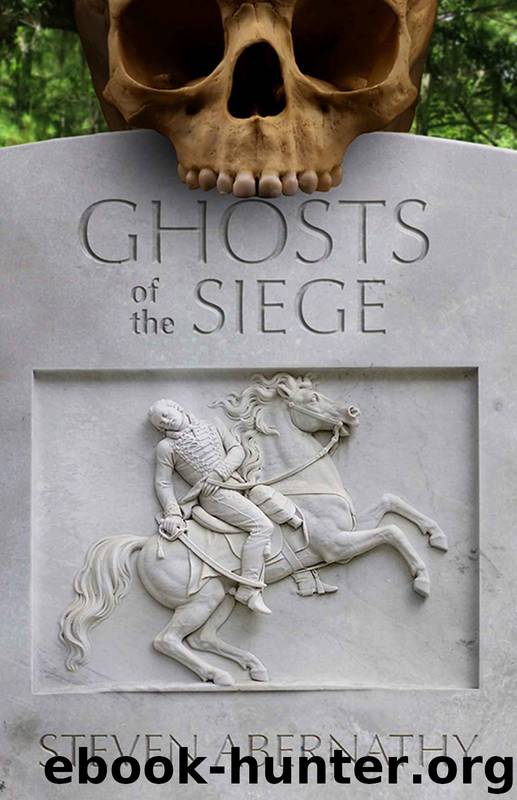 Ghosts of the Siege by Steven Abernathy