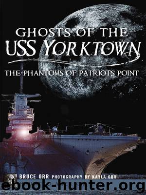 Ghosts of the USS Yorktown by Bruce Orr
