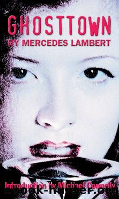 Ghosttown by Mercedes Lambert