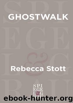 Ghostwalk by Rebecca Stott