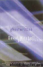 Ghostwritten: a novel by David Mitchell