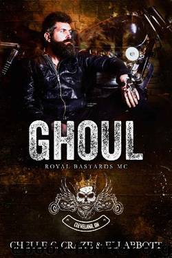 Ghoul (Royal Bastards MC: Cleveland, Ohio Chapter Book 2) by Chelle C. Craze & Eli Abbott