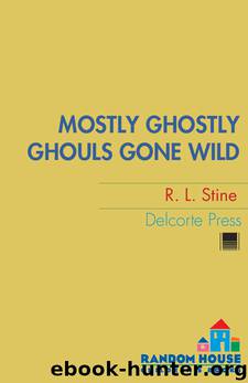 Ghouls Gone Wild by R.L. Stine