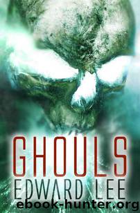 Ghouls by Edward Lee