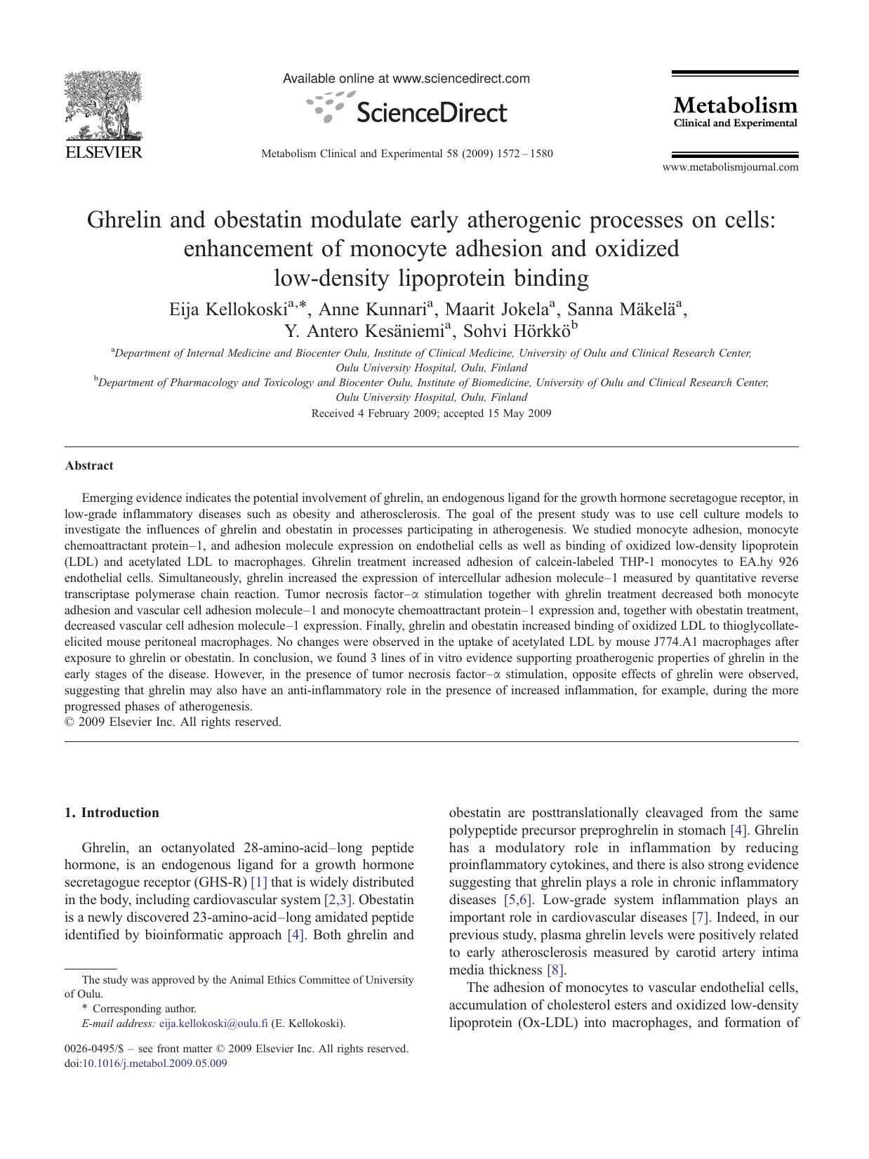Ghrelin and obestatin modulate early atherogenic processes on cells: enhancement of monocyte adhesion and oxidized low-density lipoprotein binding by Eija Kellokoski; Anne Kunnari; Maarit Jokela; Sanna Mäkelä; Y. Antero Kesäniemi; Sohvi Hörkkö