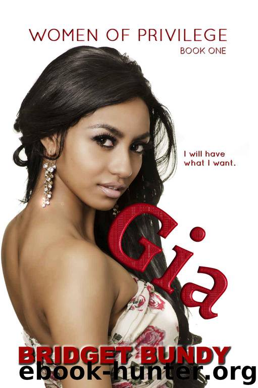 Gia (Women of Privilege Book 1) by Bundy Bridget