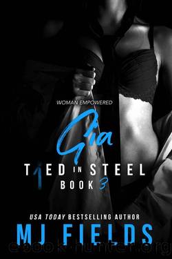 Gia: Woman Empowered (Tied In Steel Book 3) by MJ Fields