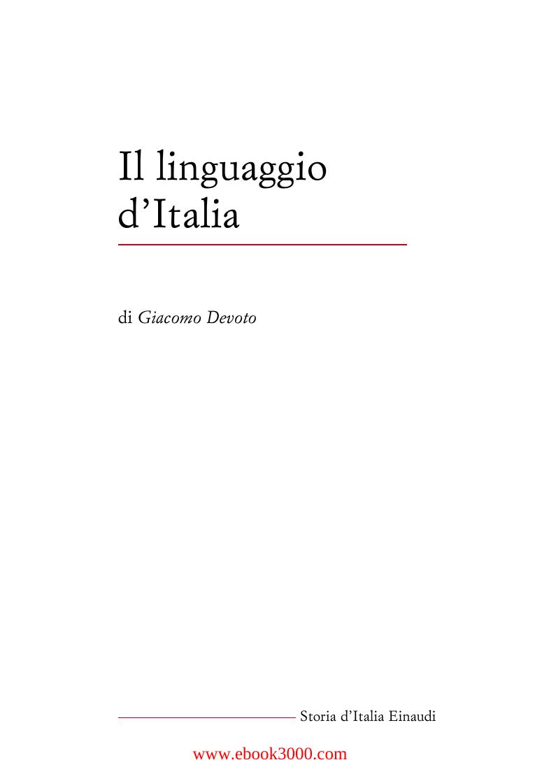 Giacomo Devoto, Il linguaggio d'Italia. Storia e strutture linguistiche italiane dalla preistoria ai nostri giorni by Unknow