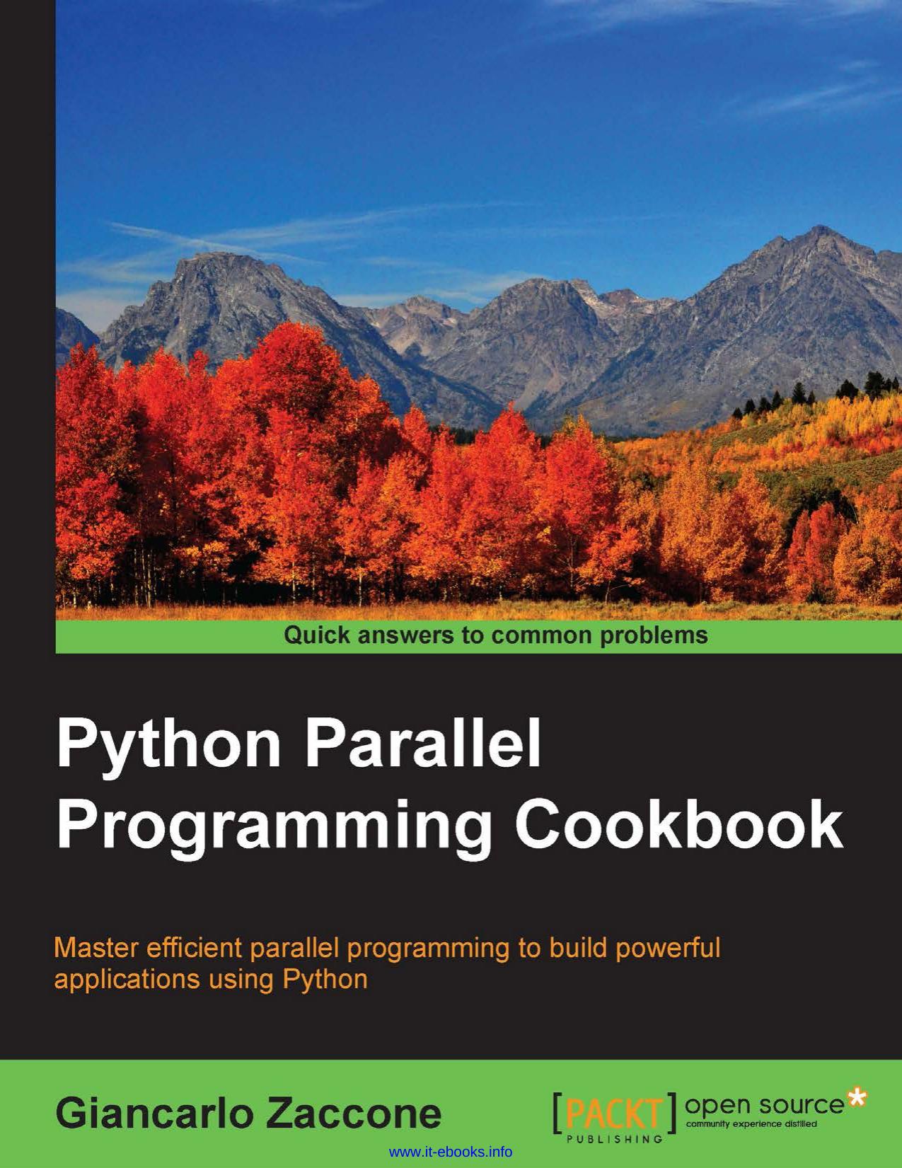 Giancarlo Zaccone Python Parallel Programming Cookbook Master efficient parallel programming to build powerful applications using Python by Unknown