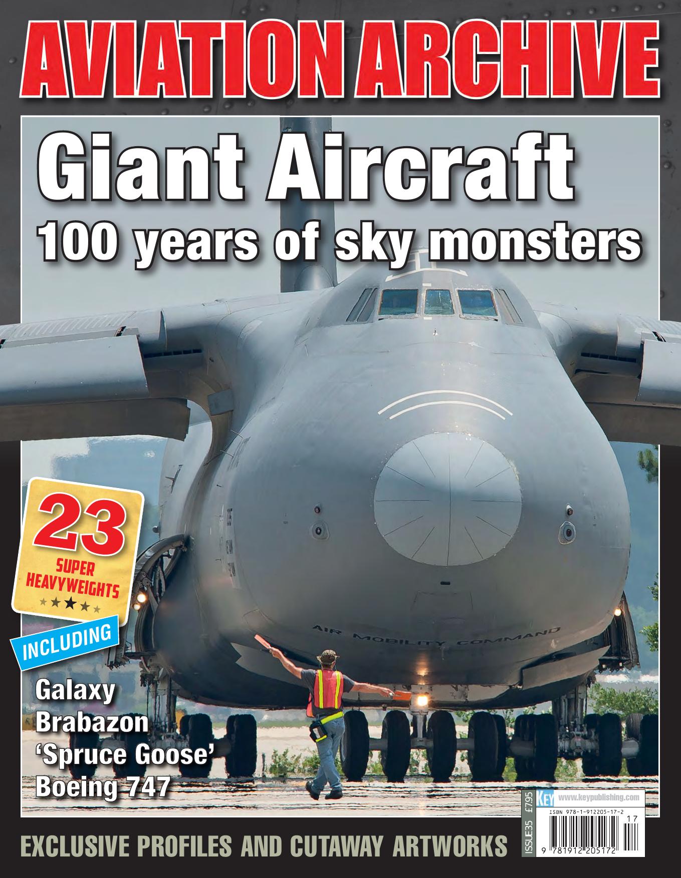 Giant Aircraft: 100 years of Sky Monsters (Aeroplane Aviation Archive - Issue 35) by Unknow