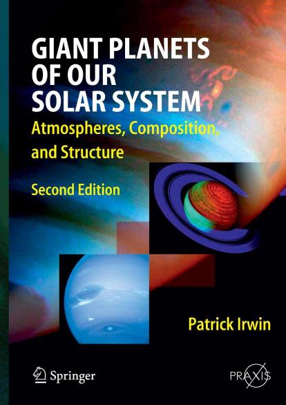 Giant Planets of Our Solar System. Atmospheres, Composition, and Structure by IRWING P. G. J