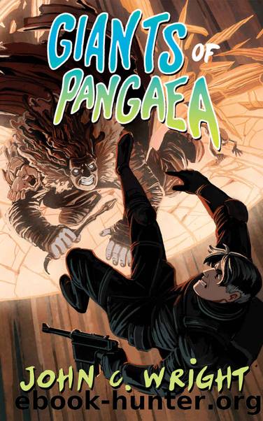 Giants of Pangaea (Lost on the Last Continent Book 2) by John C. Wright