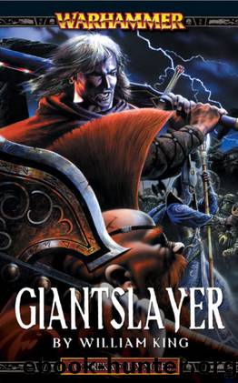 Giantslayer (Gotrek and Felix Book 7) by William King