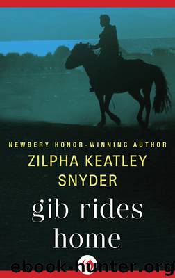 Gib Rides Home by Zilpha Keatley Snyder