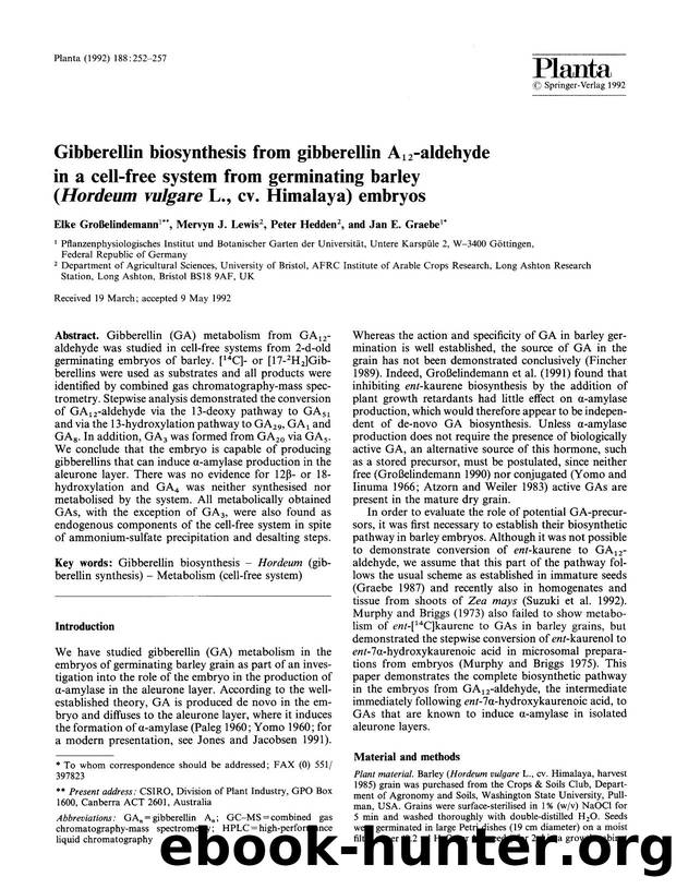 Gibberellin biosynthesis from gibberellin A<Subscript>12<Subscript>-aldehyde in a cell-free system from germinating barley (<Emphasis Type="Italic">Hordeum vulgare<Emphasis> L., cv. Himalaya) embryos by Unknown