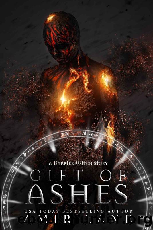 Gift of Ashes: A Barrier Witch Story by Amir Lane