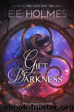 Gift of the Darkness (The Gateway Trackers Book 7) by E.E. Holmes