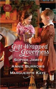 Gift-Wrapped Governess: Christmas at Blackhaven Castle\Governess to Christmas Bride\Duchess by Christmas by Sophia James & Annie Burrows & Marguerite Kaye