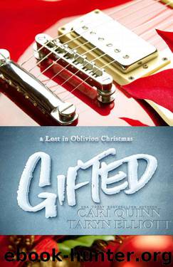Gifted (Rockstar Christmas Romance) (Lost in Oblivion, 4.2) by Quinn Cari & Elliott Taryn