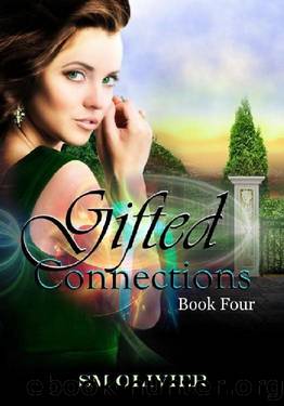 Gifted Connections [Book 4] by SM Olivier