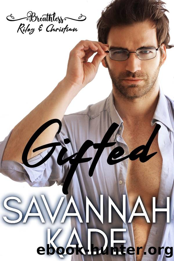 Gifted by Savannah Kade
