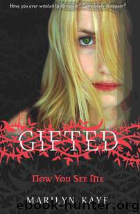 Gifted: Now You See Me by Kaye Marilyn