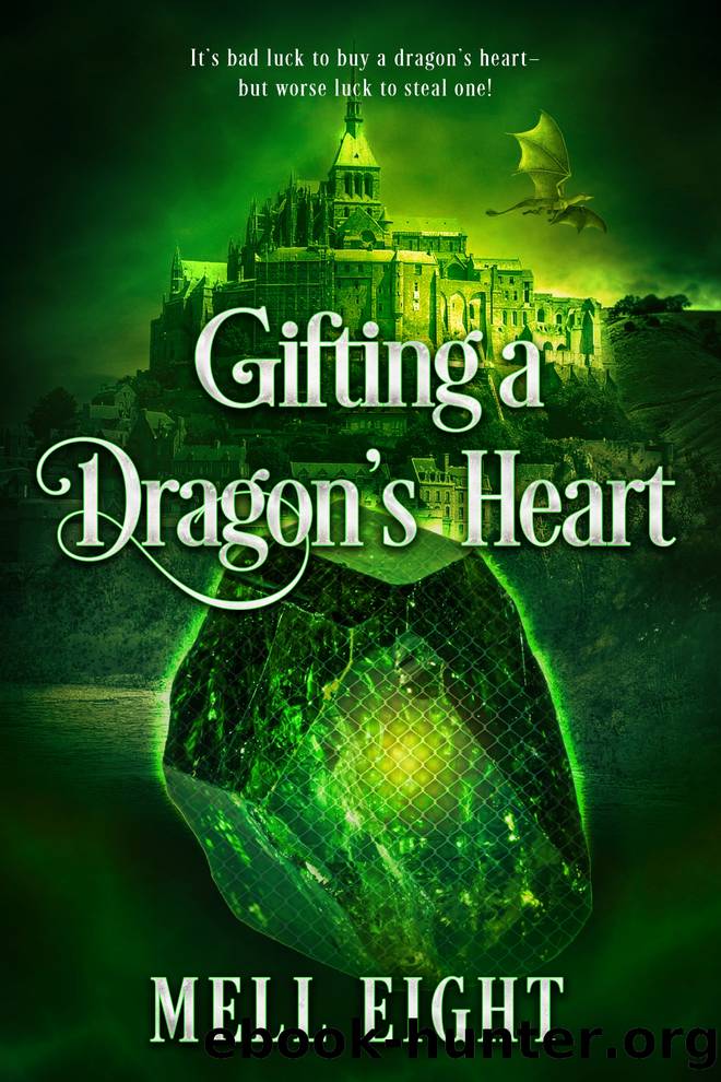 Gifting a Dragon's Heart by Mell Eight