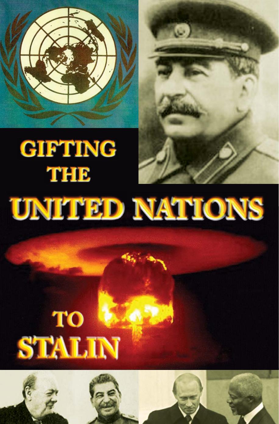 Gifting the United Nations to Stalin by Greg Hallett