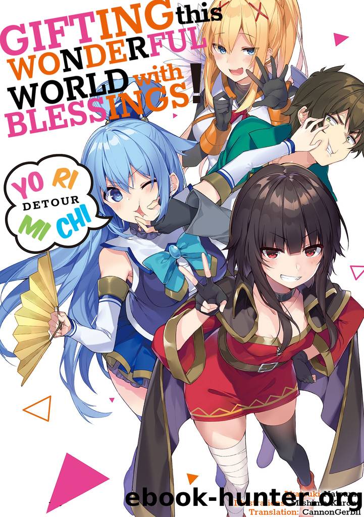 Gifting this Wonderful World with Blessings!: Detour by Akatsuki Natsume