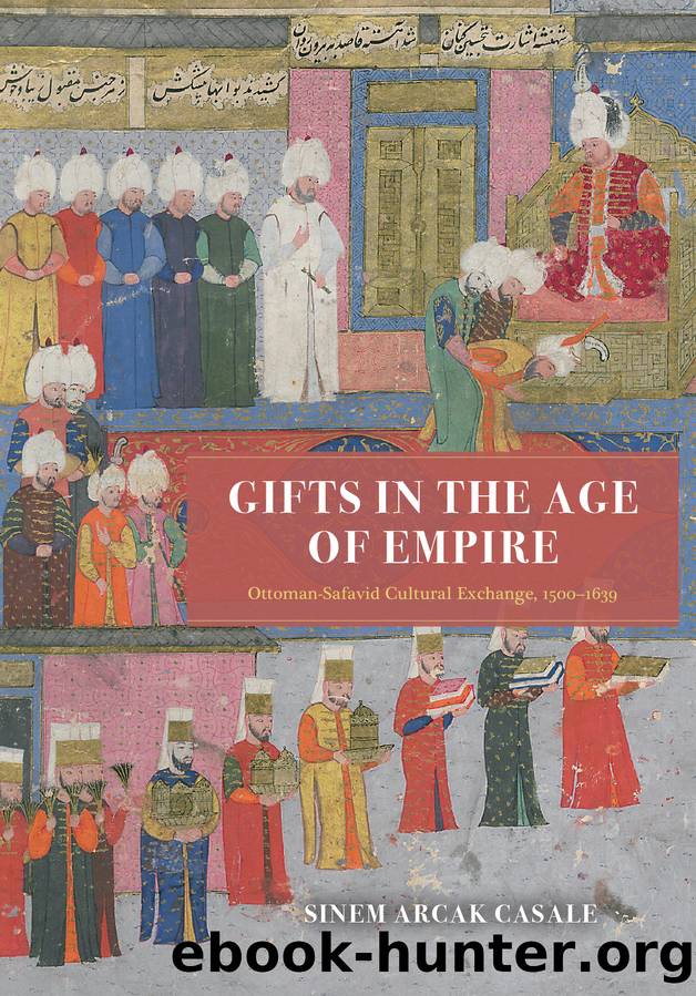 Gifts in the Age of Empire by Sinem Arcak Casale